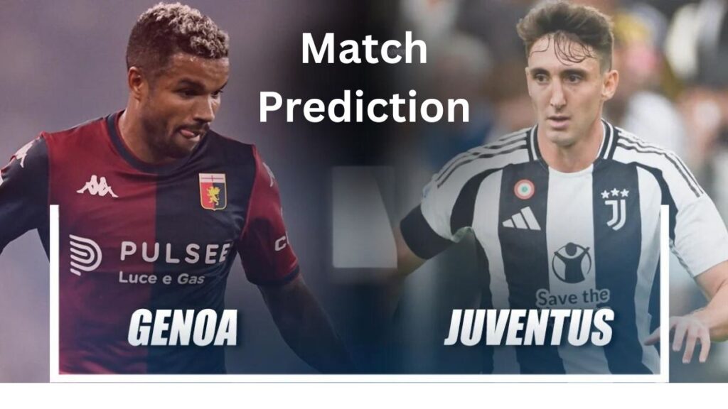 Genoa vs Juventus - Predictions, Lineups